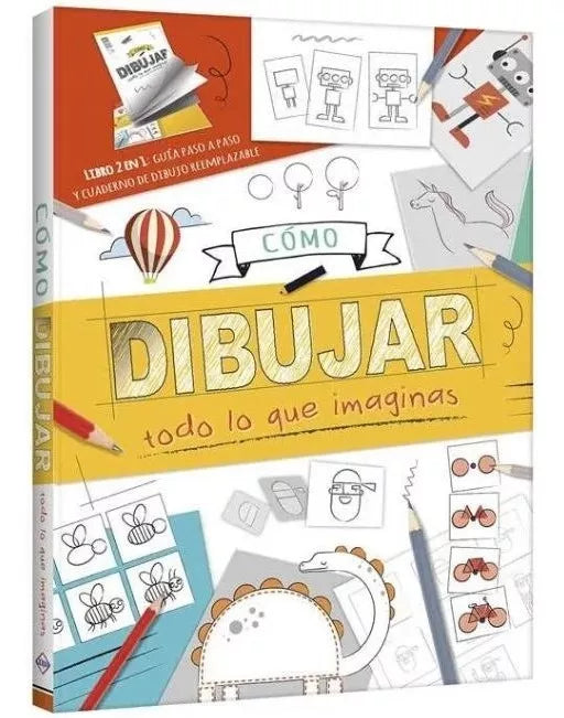 Libro Cómo Dibujar Todo Lo Que Imaginas