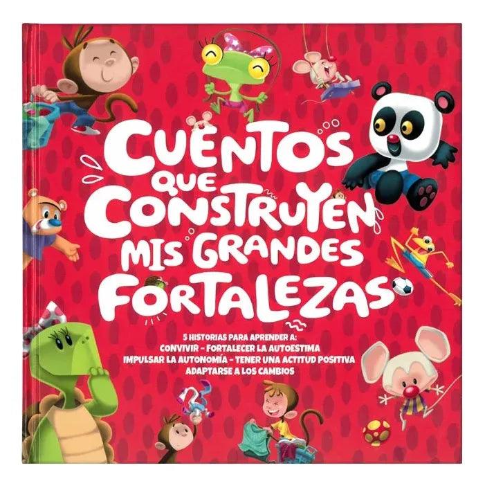 Libro Cuentos Que Construyen - Mis Grandes Fortalezas