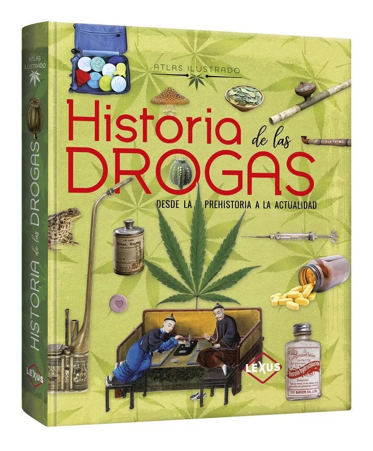 Atlas Ilustrado Historia de las Drogas