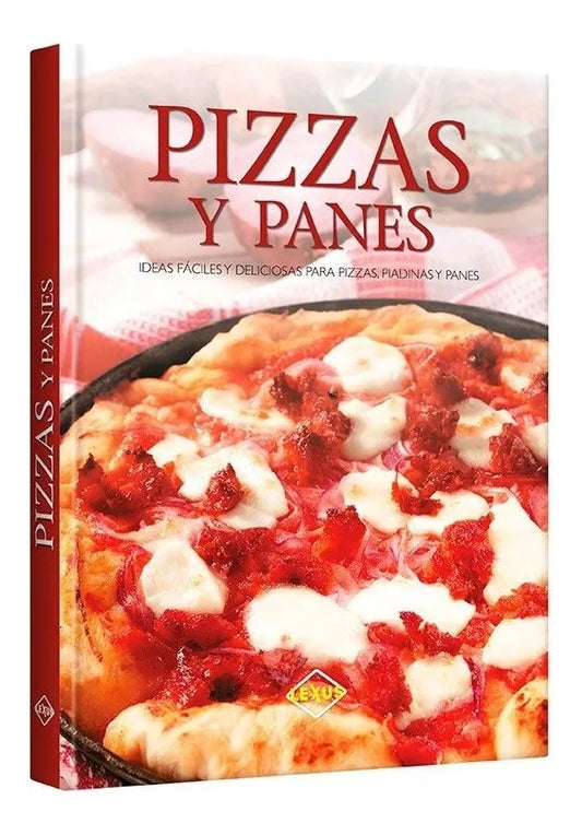 Libro Pizzas y Panes ideas para pizzas piadinas y panes