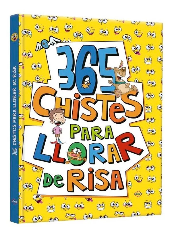 365 CHISTES PARA LLORAR DE RISA