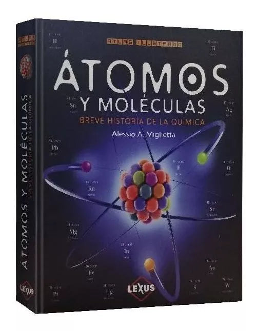 Atlas Ilustrado Átomos Y Moléculas