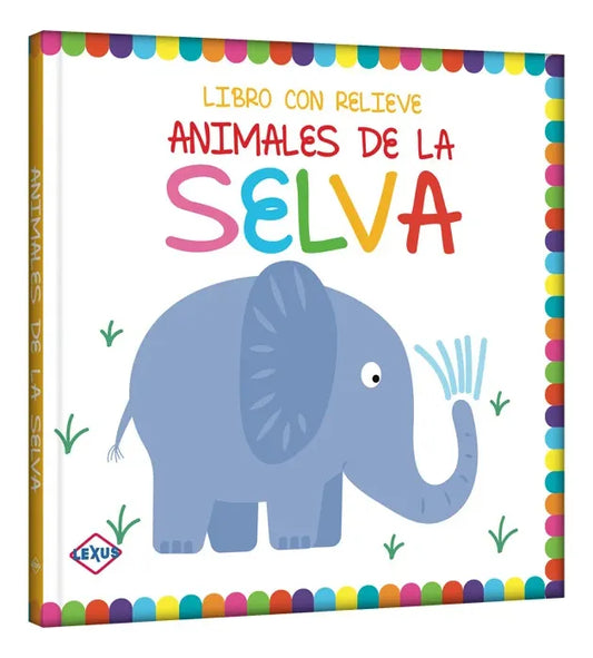 Libro Animales De La Selva Libro Con Relieve
