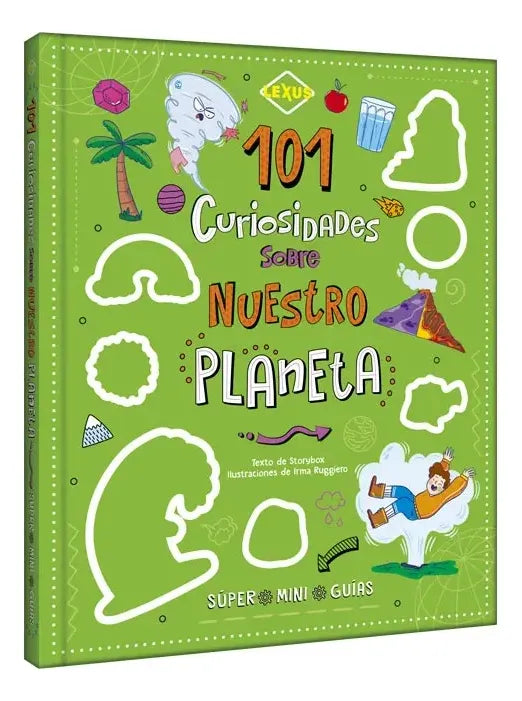 Libro 101 Curiosidades Sobre Nuestro Planeta