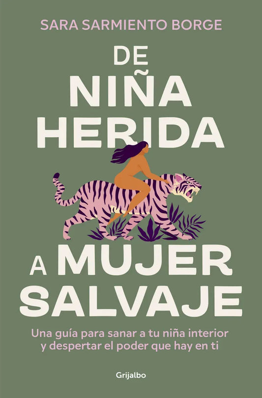 Libro De Niña Herida A Mujer Salvaje Sara Sarmiento Borge