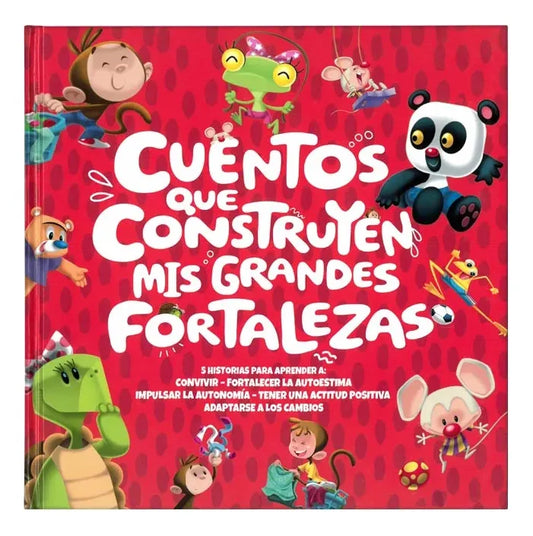 Libro Cuentos Que Construyen - Mis Grandes Fortalezas