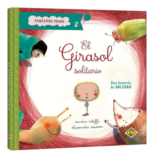 Libro El Girasol Solitario Pequeños Pasos