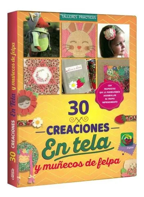 Libro 30 Creaciones En Tela Y Muñecos De Felpa