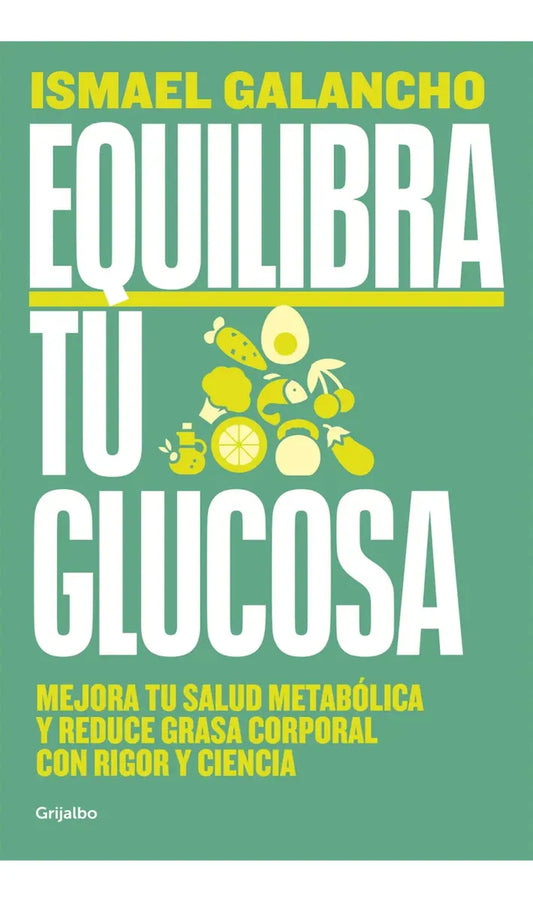 Libro Equilibra Tu Glucosa Ismael Galancho