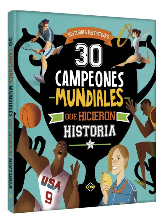 Libro 30 Campeones Mundiales Que Hicieron Historia
