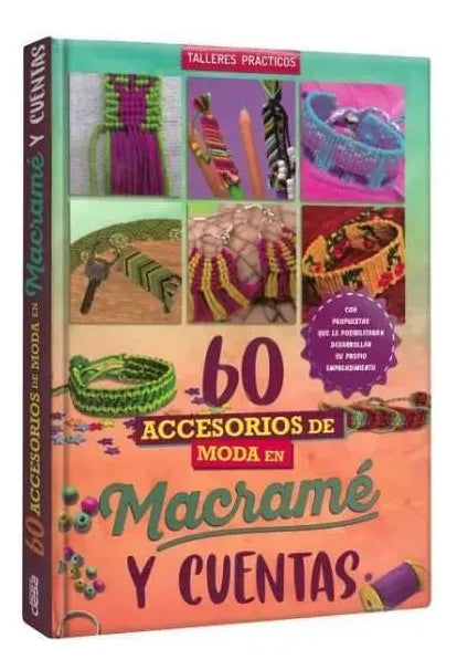 Libro 60 Accesorios De Moda En Macramé Y Cuentas