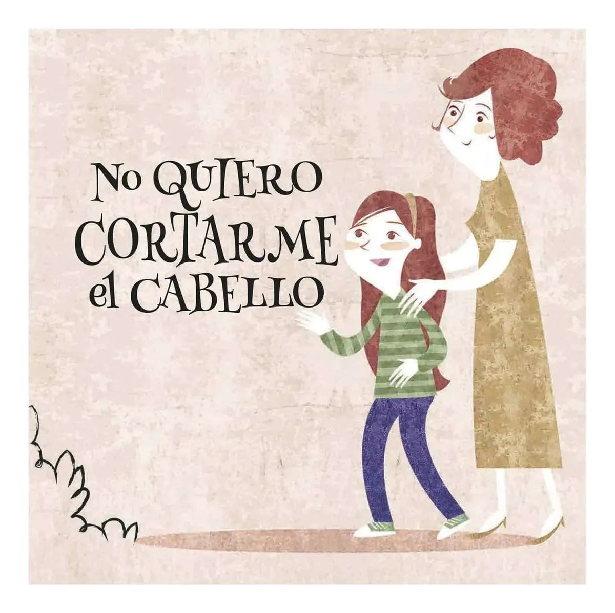Libro No Quiero Cortarme El Cabello Pequeños Pasos