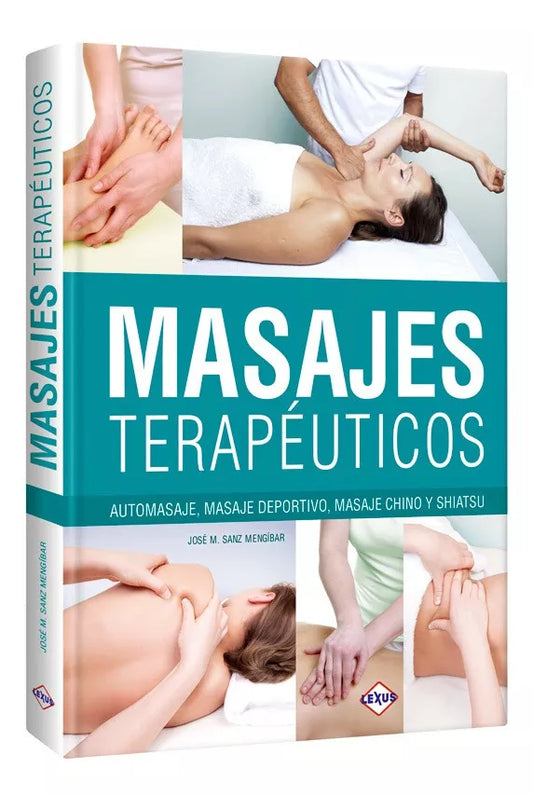 Libro Masajes Terapéuticos, Automasajes, Chino Y Shiatsu