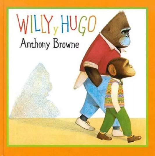 Cuento Willy y Hugo - Anthony Browne