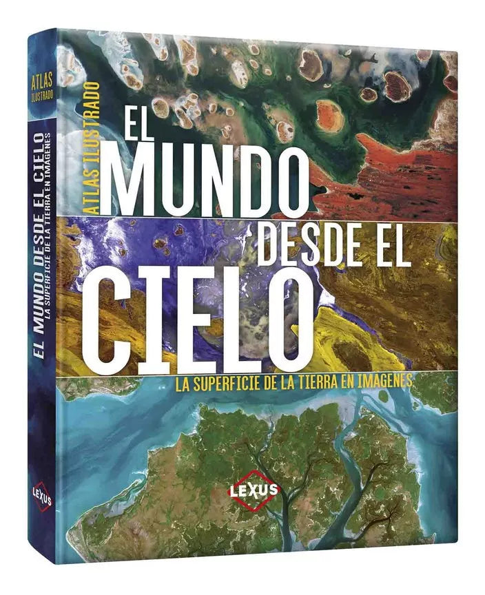 Atlas Ilustrado El Mundo Desde el Cielo