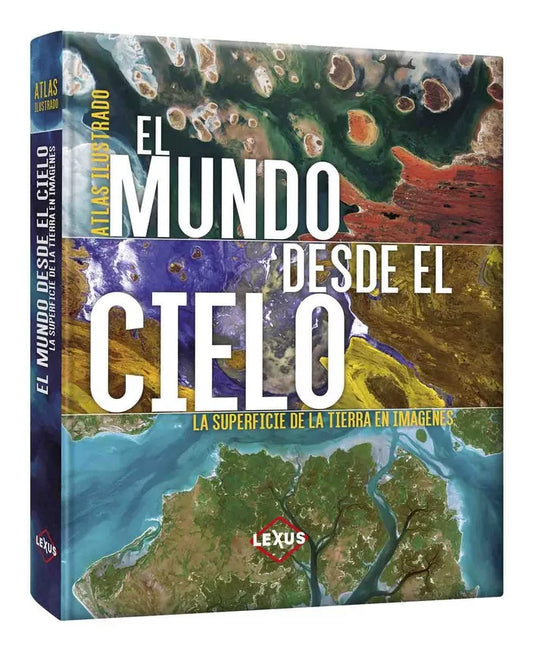 Atlas Ilustrado El Mundo Desde el Cielo