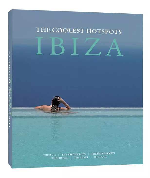 Libro Ibiza, The Coolest Hotspots